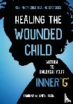 Smith, Ladonna N - Healing The Wounded Child Within To Unleash Your Inner "G"