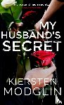 Modglin, Kiersten - My Husband's Secret
