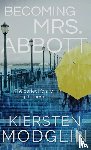 Modglin, Kiersten - Becoming Mrs. Abbott