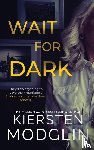 Modglin, Kiersten - Wait for Dark