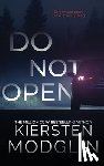 Modglin, Kiersten - Do Not Open