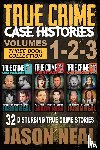 Neal, Jason - True Crime Case Histories - (Books 1, 2, & 3)