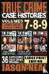 Neal, Jason - True Crime Case Histories - (Books 7, 8, & 9)