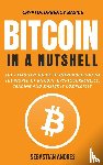 Andres, Sebastian - Bitcoin in a Nutshell