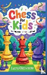 Checkmate, Lucas - CHESS FOR KIDS The Fun Way to Learn and Win