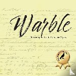 Myers, Alicia Rebecca - Warble