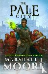Moore, Marshall J - The Pale City