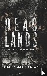 Brown, Stacey Marie - Dead Lands