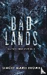 Stacey Marie Brown - Bad Lands