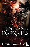 Brown, Stacey Marie - Blood Beyond Darkness
