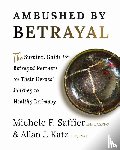 Saffier, Michele F, Katz, Allan J - Ambushed by Betrayal