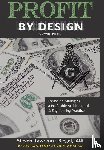 Biegel, Steven Lawrence - Biegel, S: Profit By Design