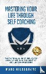 Hildebrand, Marc - Mastering Your Life Through Self-Coaching