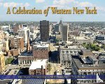 Donnelly, Mark D. - A Celebration of Western New York - There's so much to love