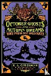 Opperman, K. A. - October Ghosts and Autumn Dreams