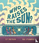 Theyson, T. P. - Who Raises the Sun?