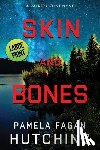 Hutchins, Pamela Fagan - Skin and Bones (A Patrick Flint Novel): Large Print