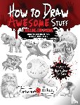 Holmes, Catherine V - How to Draw Awesome Stuff