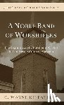 Kilpatrick, Charlie C - A Noble Band of Worshipers