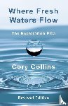 Collins, Cory H - Where Fresh Waters Flow