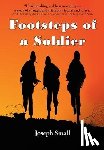 Small, Joseph - Small, J: Footsteps of a Soldier
