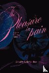  - The Pleasure in Pain