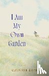 Kaur, Satinder - I Am My Own Garden