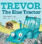 Caniglia, Jason - Trevor the Blue Tractor