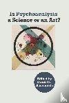  - Is Psychoanalysis a Science or an Art?