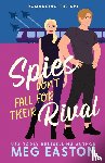 Easton, Meg - Spies Don't Fall for Their Rival