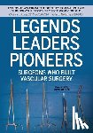 McCarthy, Walter J. - Legends Leaders Pioneers: Surgeons Who Built Vascular Surgery: Interviews from the Society for Vascular Surgery's History Project Work Group