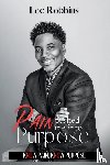 Robbins, Lee - Pain Pushed Me Into Purpose