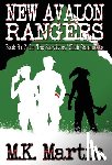 Martin, M. K. - New Avalon Rangers: Book 3 of The Survivors' Club Chronicles