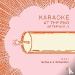 Deguzman, Genevieve - Karaoke at the End of the World