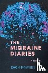 Powers, Zach - The Migraine Diaries