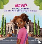 Knight, M. - Maya's Exciting Day at the African American Inventors Museum