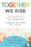 The Lady Leaders Book Club - Together We Rise
