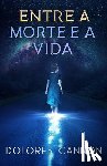 Cannon, Dolores - Entre a Morte e a Vida