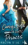Stelting, Kelsie - Curvy Girls Can't Date Princes