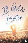 Stelting, Kelsie - It Gets Better