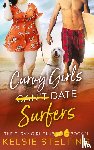 Stelting, Kelsie - Curvy Girls Can't Date Surfers