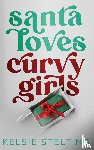 Stelting, Kelsie - Santa Loves Curvy Girls