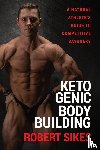 Sikes, Robert - Ketogenic Bodybuilding