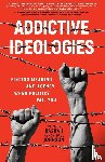 Bashah, Emily, Johnson, Hon. Paul - Addictive Ideologies