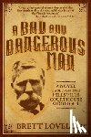 Lovell, Brett - A Bad and Dangerous Man