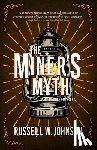 Johnson, Russell W. - The Miner's Myth