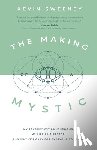 Sweeney, Kevin - The Making of a Mystic