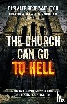 Wattleton, Desimber Rose - The Church Can Go To Hell