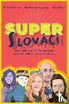Palovic, Zuzana, Bereghazyova, Gabriela, Keys, David - Super Slovaks