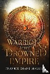 Mallis, Frankie Diane - Warrior of the Drowned Empire